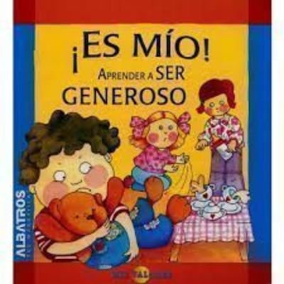 ¡ES MIO! APRENDER A SER GENEROSO 