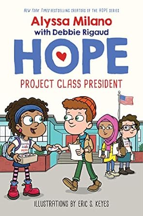 PROJECT CLASS PRESIDENT (ALYSSA MILANO'S HOPE #3)