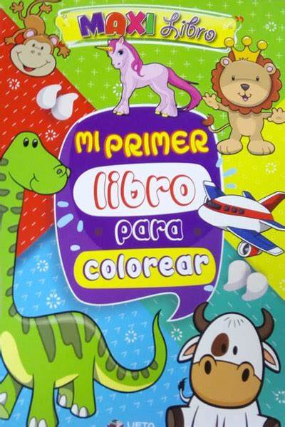 MAXI LIBRO MI PRIMER LIBRO COLOREAR
