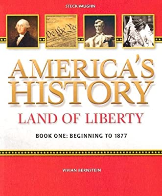 AMERICAS HISTORY LAND OF LIBERTY BOOK 1 BEGINING TO 1877