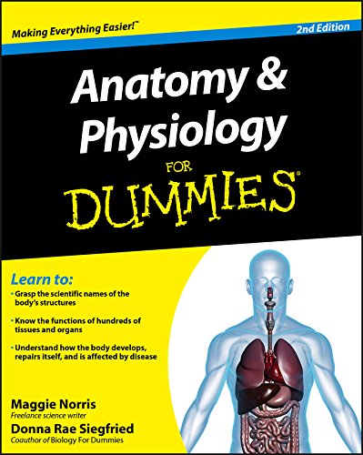 ANATOMY AND PHYSIOLOGY FOR DUMMIES