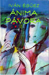 ANIMA PAVORA                                                