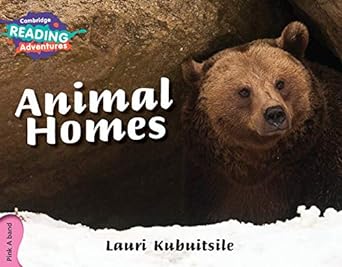 ANIMAL HOMES PINK A BAND CAMBRIDGE READING ADVENTURES