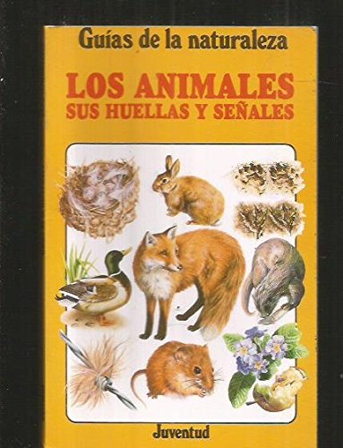 ANIMALES, LOS SUS HUELLAS Y SEÑALES