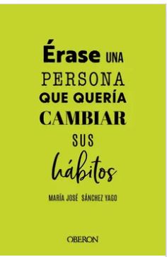 ÉRASE UNA PERSONA QUE QUERÍA TENER HÁBITOS