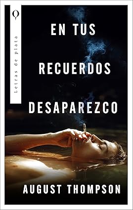 EN TUS RECUERDOS DESAPAREZCO
