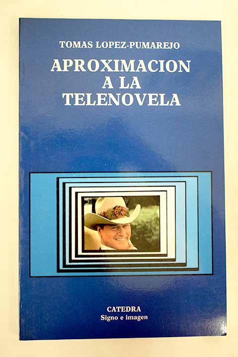 APROXIMACION A LA TELENOVELA                                