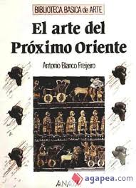 ARTE DEL PROXIMO ORIENTE, EL                                