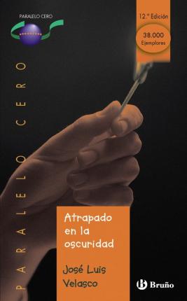 ATRAPADO EN LA OSCURIDAD (COL. PARALELO CERO)                                    