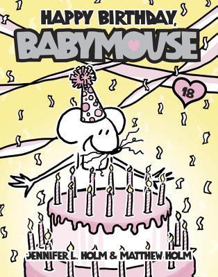 BABYMOUSE 18 HAPPY BIRTHDAY BABYMOUSE