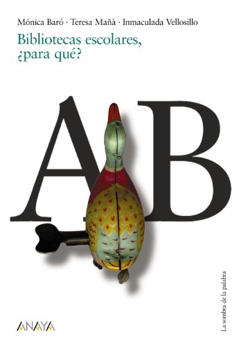 BIBLIOTECAS ESCOLARES, ¿PARA QUE?