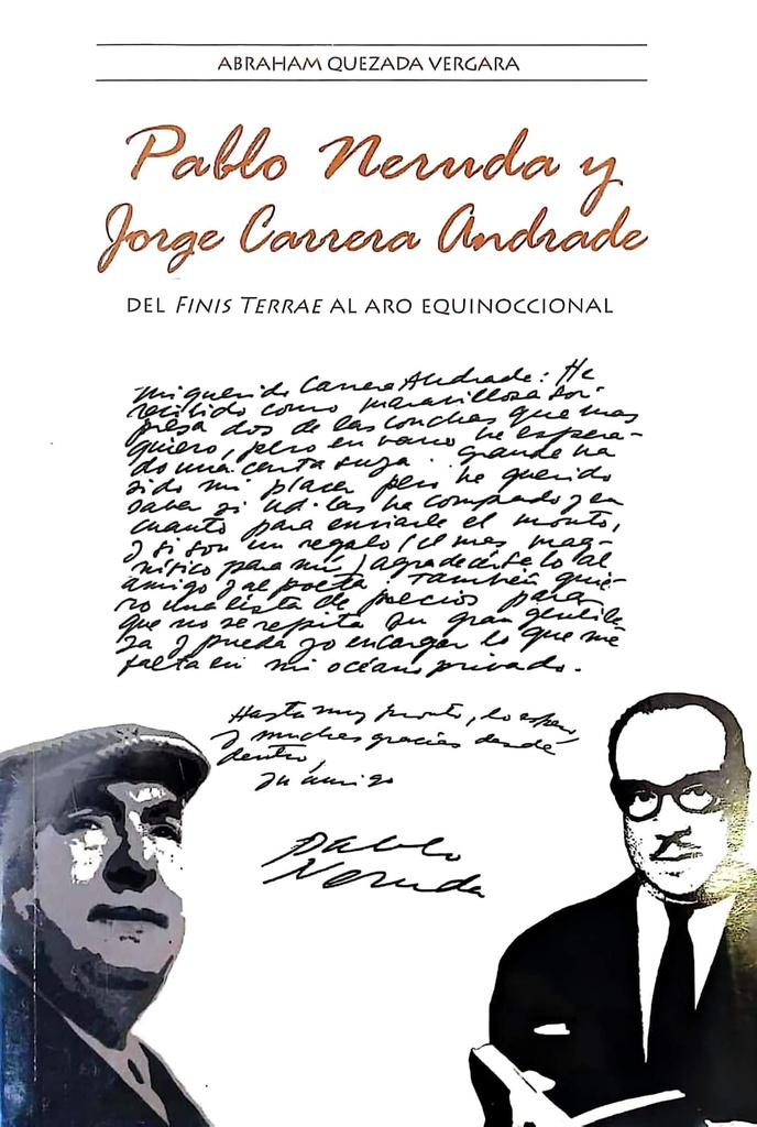 PABLO NERUDA Y JORGE CARRERA ANDRADE