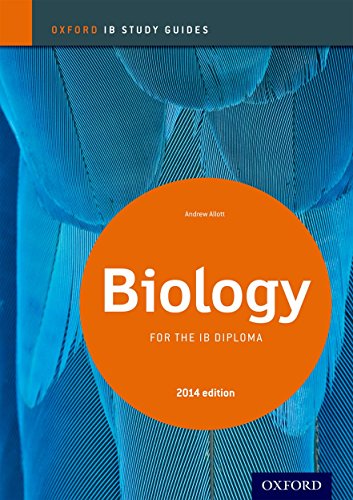 BIOLOGY STUDY GUIDE 2014 EDITION: OXFORD IB DIPLOMA PROGRAMME