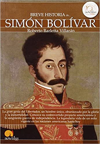BREVE HISTORIA DE SIMON BOLIVAR