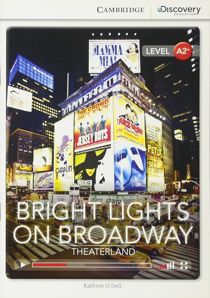 BRIGHT LIGHTS ON BROADWAY: THEATERLAND LOW INTERMEDIATE BOOK