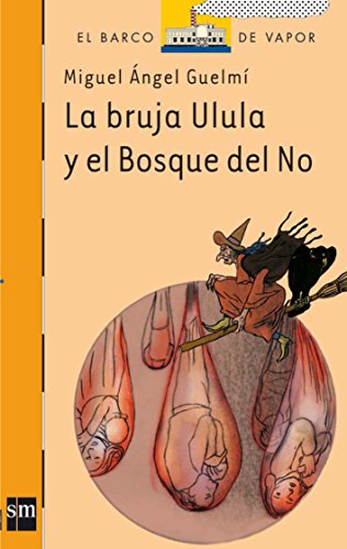 BRUJA ULULA Y EL BOSQUE DE NO, LA