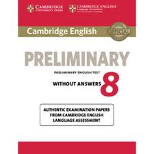 CAMBRIDGE LV 8 ENGLISH PRELIMINARY STUDENTS BOOK WITHOUT ANSWERS