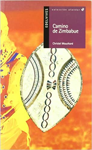 CAMINO DE ZIMBABUE -LA PRINCESA AFRICANA