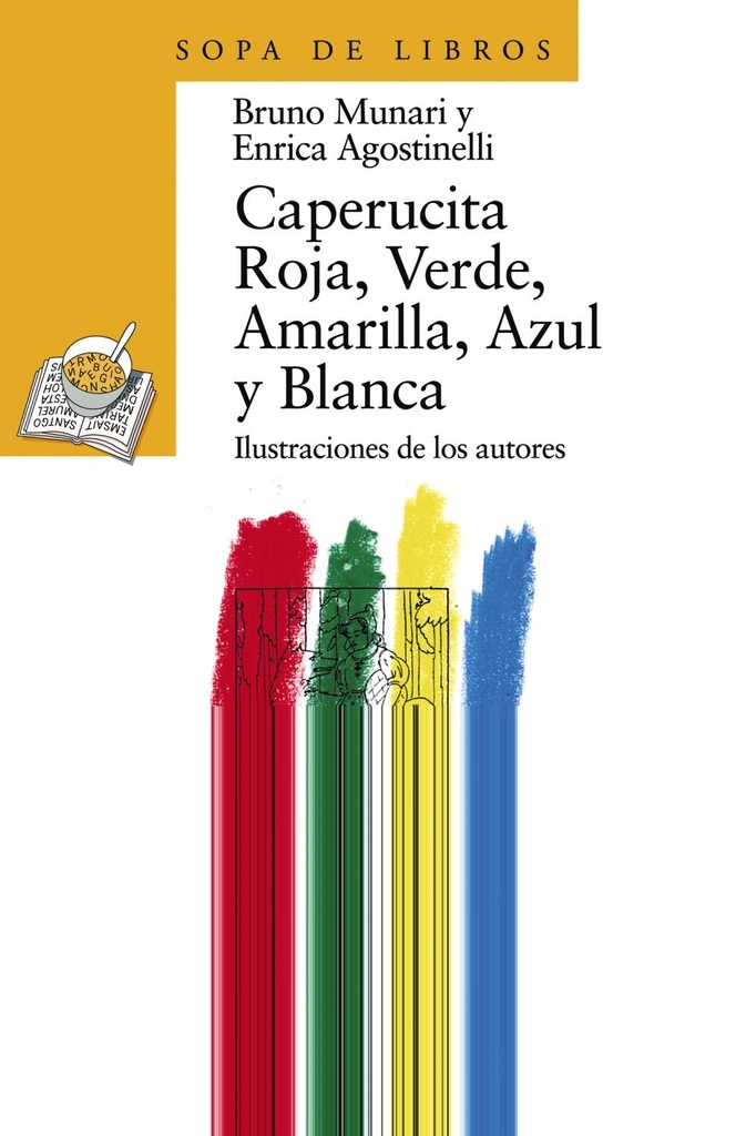 CAPERUCITA ROJA VERDE, AZUL, AMARILLA, BLANCA (SOPA DE LIBROS)