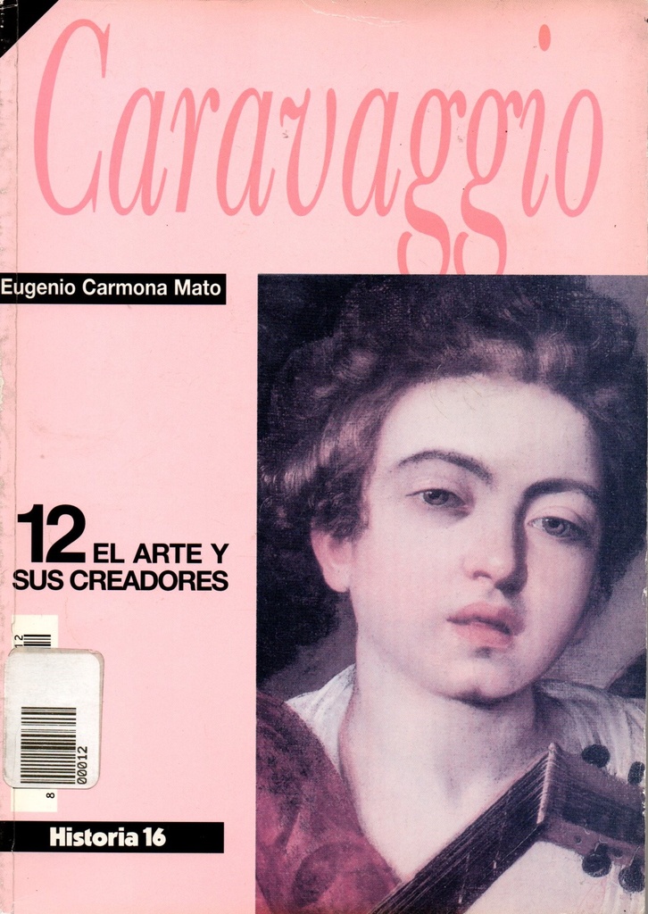 CARAVAGGIO 12 (EL ARTE Y SUS CREADORES)