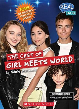 CAST OF GIRL MEETS WORLD, THE