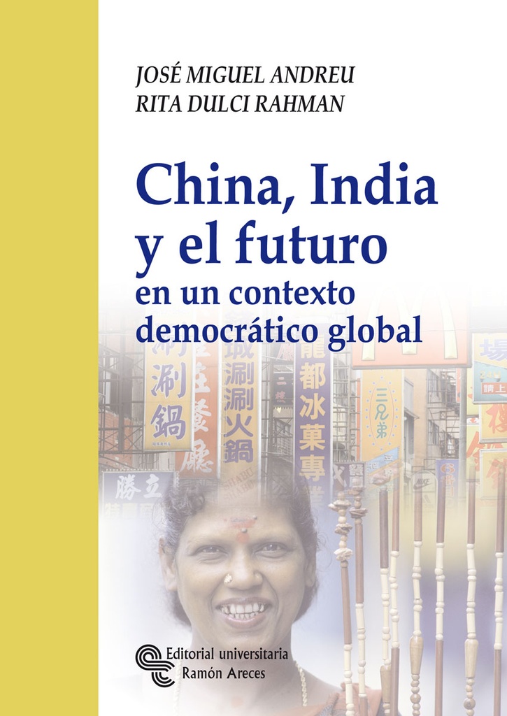 CHINA, INDIA Y EL FUTURO EN UN CONTEXTO DEMOCRATICO GOLBAL