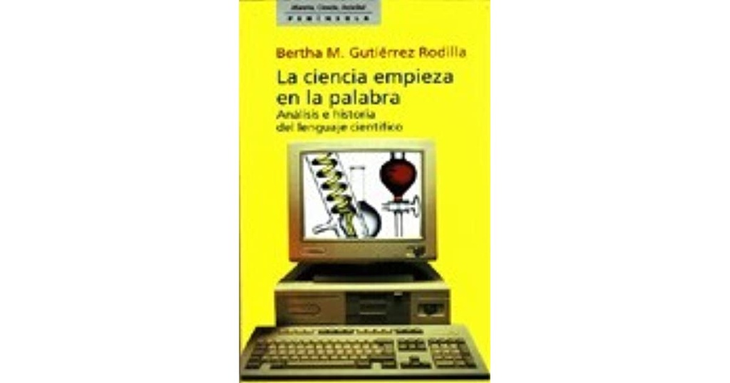 CIENCIA EMPIEZA EN LA PALABRA, LA                           