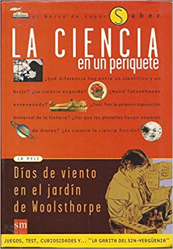 CIENCIA EN UN PERIQUETE, LA  (N-2 BARCO VAPOR SABER ROJA)