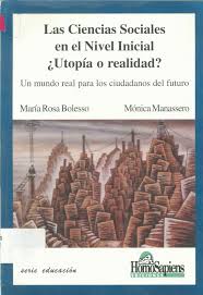 CIENCIAS SOCIALES EN EL NIVEL INICIAL UTOPIA O REALIDAD, LAS