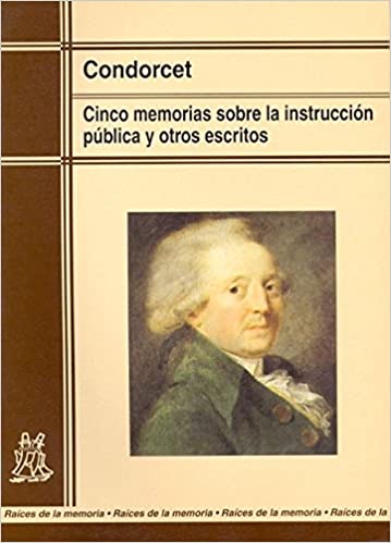 CINCO MEMORIAS SOBRE LA INSTRUCCION PUBLICA Y OTROS ESCRITOS