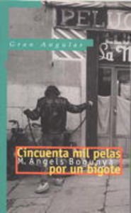CINCUENTA MIL PELAS POR UN BIGOTE              
