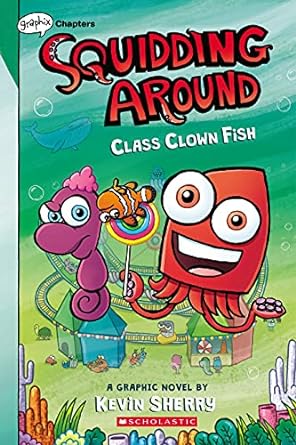 CLASS CLOWN FISH, SQUIDDING AROUND 