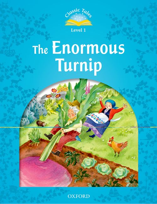 CLASSIC TALES 1 2ED THE ENORMOUS TURNIP