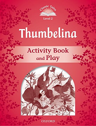 CLASSIC TALES 2 2ED THUMBELINA ACTIVITY BOOK