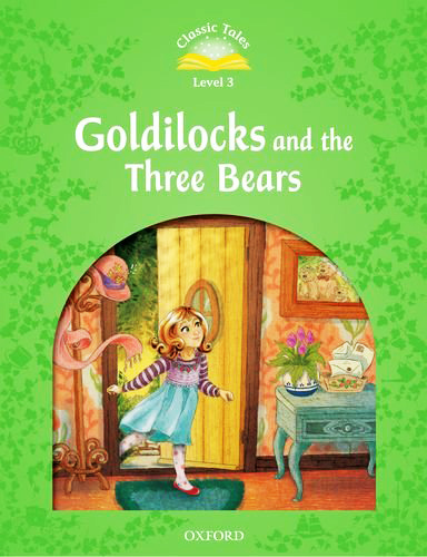 CLASSIC TALES 3 2ED GOLDILOCKS AND THE THREE BEARS
