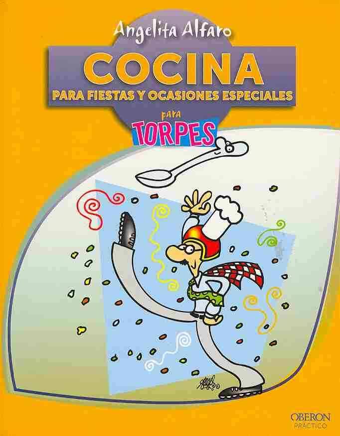 COCINA PARA FIESTAS Y OCASIONES ESPECIALES PARA TORPES