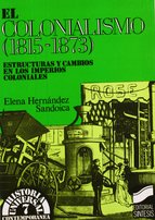 COLONIALISMO, EL 1815-1873