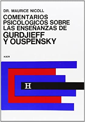 COMENTARIOS PSICOLOGICOS 2  SOBRE LAS ENSEÑANZAS DE GURDJIEFF