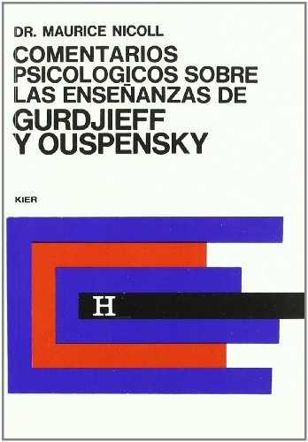 COMENTARIOS PSICOLOGICOS 3 SOBRE LAS ENSEÑANZAS DE GURDJIEFF