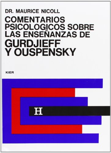 COMENTARIOS PSICOLOGICOS 5 SOBRE LAS ENSEÑANZAS DE GURDJIEFF