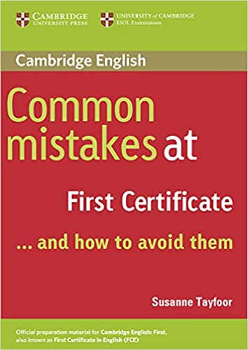 COMMON MISTAKES AT FIRST CERTIFICATE AND HOW TO AVOID THEM