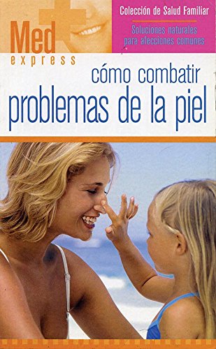 COMO COMBATIR PROBLEMAS EN LA PIEL