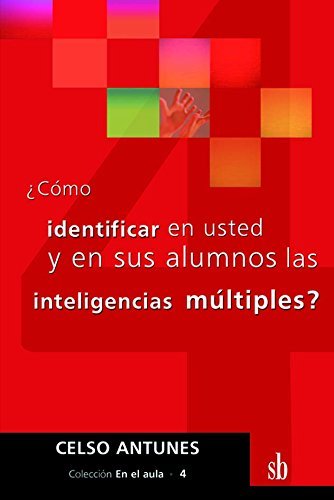 COMO IDENTIFICAR EN USTED Y EN SUS ALUMNOS LAS INTELIGENCIAS MULTIPLES 