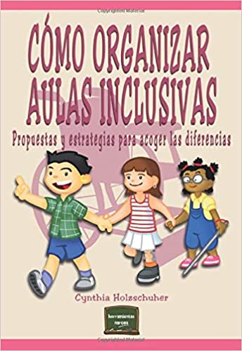 COMO ORGANIZAR AULAS INCLUSIVAS