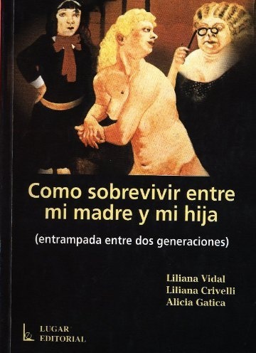 COMO SOBREVIVR ENTRE MI MADRE Y MI HIJA