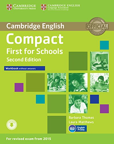 COMPACT FIRST FOR SCHOOLS 2ED WORKBOOK WITHOUT ANSWERS AND AUDIO