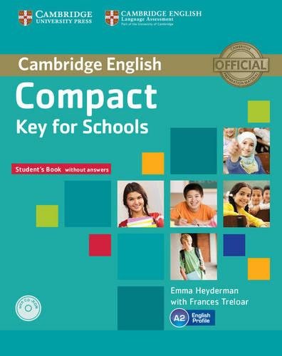COMPACT KEY FOR SCHOOLS STUDENTS BOOK WITHOUT ANSWERS AND CD-ROM