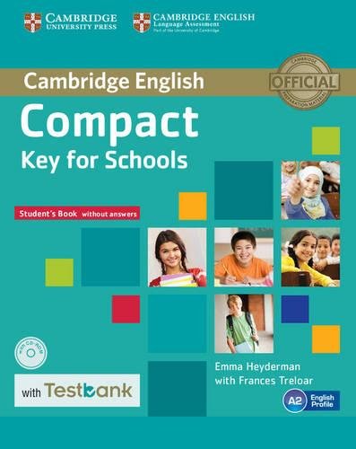 COMPACT KEY FOR SCHOOLS STUDENTS BOOK WITHOUT ANSWERS AND CD-ROM WITH TESTBANK