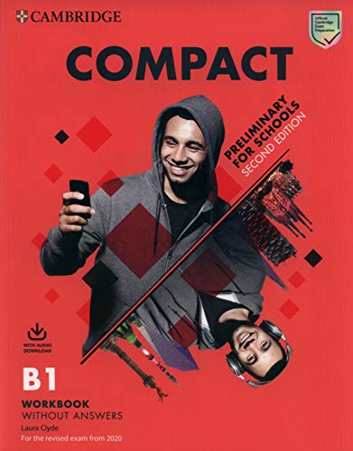 COMPACT PRELIMINARY FOR SCHOOLS WORKBOOK WITHOUT ANSWERS WITH AUDIO DOWNLOAD