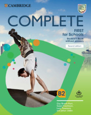 COMPLETE FIRST FOR SCHOOLS SECOND EDITION - STUDENTS BOOK WITH ONLINE ACTIVITIES - B2 FIRST